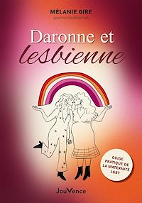 Télécharger le livre : Daronne et lesbienne : Guide pratique de la maternité LGBT