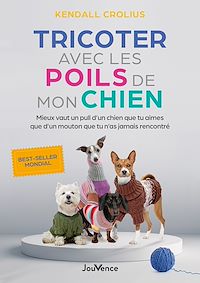 Télécharger le livre : Tricoter avec les poils de mon chien