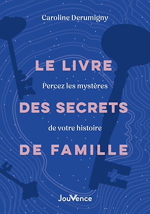 Téléchargez le livre :  Le Livre des secrets de famille