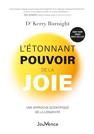 Téléchargez le livre :  L'étonnant pouvoir de la joie : Une approche scientifique de la longévité
