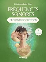 Télécharger le livre :  Fréquences sonores et chants de guérison