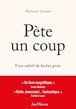 Télécharger le livre :  Pète un coup : L'art subtil de lâcher prise