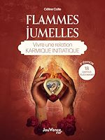 Télécharger le livre :  Flammes jumelles : Vivre une relation karmique initiatique
