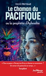 Download this eBook Le Chaman du Pacifique ou la prophétie d'Aphrodite