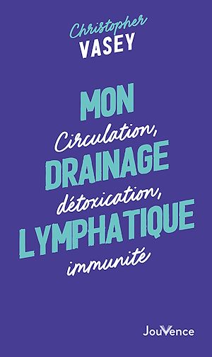 Téléchargez le livre :  Mon drainage lymphatique