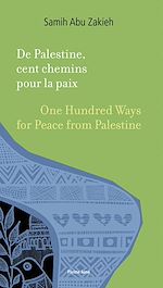 Télécharger le livre :  De Palestine, cent chemins pour la paix [français-anglais-arabe]