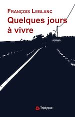 Télécharger le livre :  Quelques jours à vivre