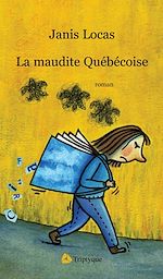 Télécharger le livre :  La maudite Québécoise