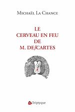 Télécharger le livre :  Le cerveau en feu de M. Descartes