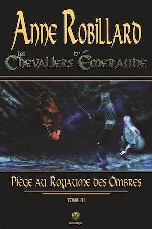Téléchargez le livre :  Les chevaliers d'Émeraude 03 : Piège au royaume des ombres