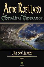 Télécharger le livre :  Les chevaliers d'Émeraude 05 : L'île des lézards