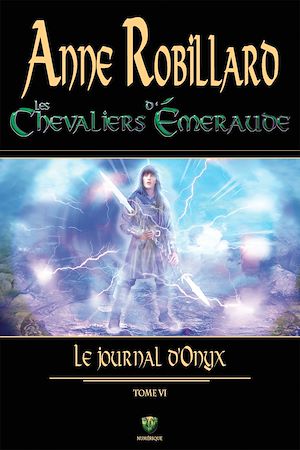 Téléchargez le livre :  Les chevaliers d'Émeraude 06 : Le journal d'Onyx