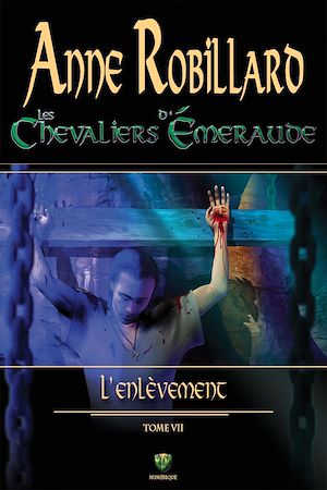Téléchargez le livre :  Les chevaliers d'Émeraude 07 : L'enlèvement