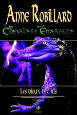 Télécharger le livre :  Les Chevaliers d'Émeraude 08 : Les Dieux déchus