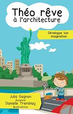 Télécharger le livre :  Théo rêve à l'architecture