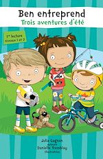Télécharger le livre :  Ben entreprend – Trois aventures d'été