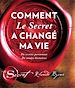 Télécharger le livre :  Comment Le Secret a changé ma vie