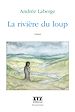 Télécharger le livre :  La rivie`re du loup
