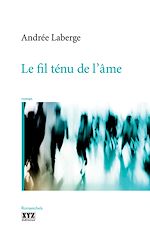Télécharger le livre :  Le fil ténu de l'âme