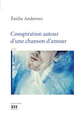 Télécharger le livre :  Conspiration autour d'une chanson d'amour