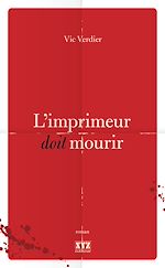 Télécharger le livre :  L'imprimeur doit mourir