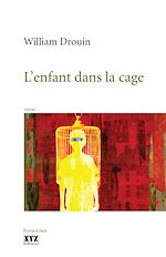 Télécharger le livre :  L'enfant dans la cage