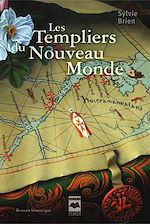 Télécharger le livre :  Les Templiers du Nouveau Monde