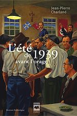 Télécharger le livre :  L'Été de 1939 avant l'orage