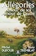 Télécharger le livre :  Allégories : Amour de soi, amour de l'autre