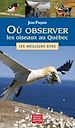 Télécharger le livre :  Où observer les oiseaux au Québec - Les meilleurs sites