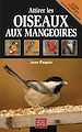 Télécharger le livre :  Attirer les oiseaux aux mangeoires