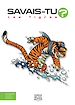 Télécharger le livre :  Savais-tu? - En couleurs 46 - Les Tigres