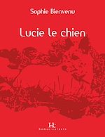 Télécharger le livre :  Lucie le Chien