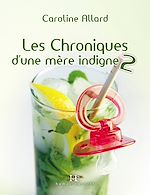 Télécharger le livre :  Les Chroniques d'une mère indigne 2