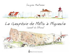 Téléchargez le livre :  La Gaspésie de Métis à Miguasha