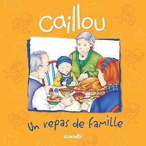 Téléchargez le livre :  Caillou, Un repas de famille