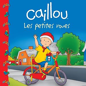 Téléchargez le livre :  Caillou Les petites roues