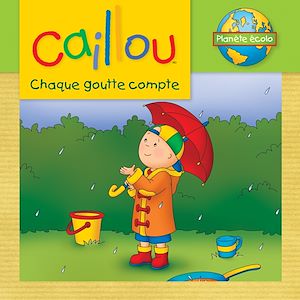 Téléchargez le livre :  Caillou, Chaque goutte compte