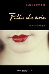 Téléchargez le livre :  Fille de soie
