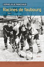 Download this eBook Racines de faubourg, tome 1