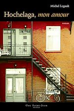 Télécharger le livre :  Hochelaga, mon amour