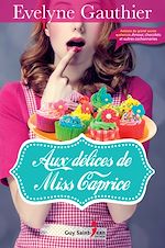 Download this eBook Aux délices de Miss Caprice