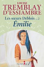 Télécharger le livre :  Les soeurs Deblois, tome 2