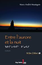 Download this eBook Entre l'aurore et la nuit