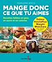 Télécharger le livre :  Mange donc ce que tu aimes