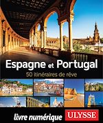 Download this eBook Espagne et Portugal - 50 itinéraires de rêve