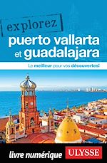 Download this eBook Explorez Puerto Vallarta et Guadalajara