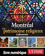 Download this eBook Montréal - Un patrimoine religieux à découvrir