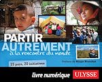Télécharger le livre :  Partir autrement à la rencontre du monde
