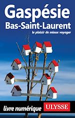 Download this eBook Gaspésie, Bas-Saint-Laurent